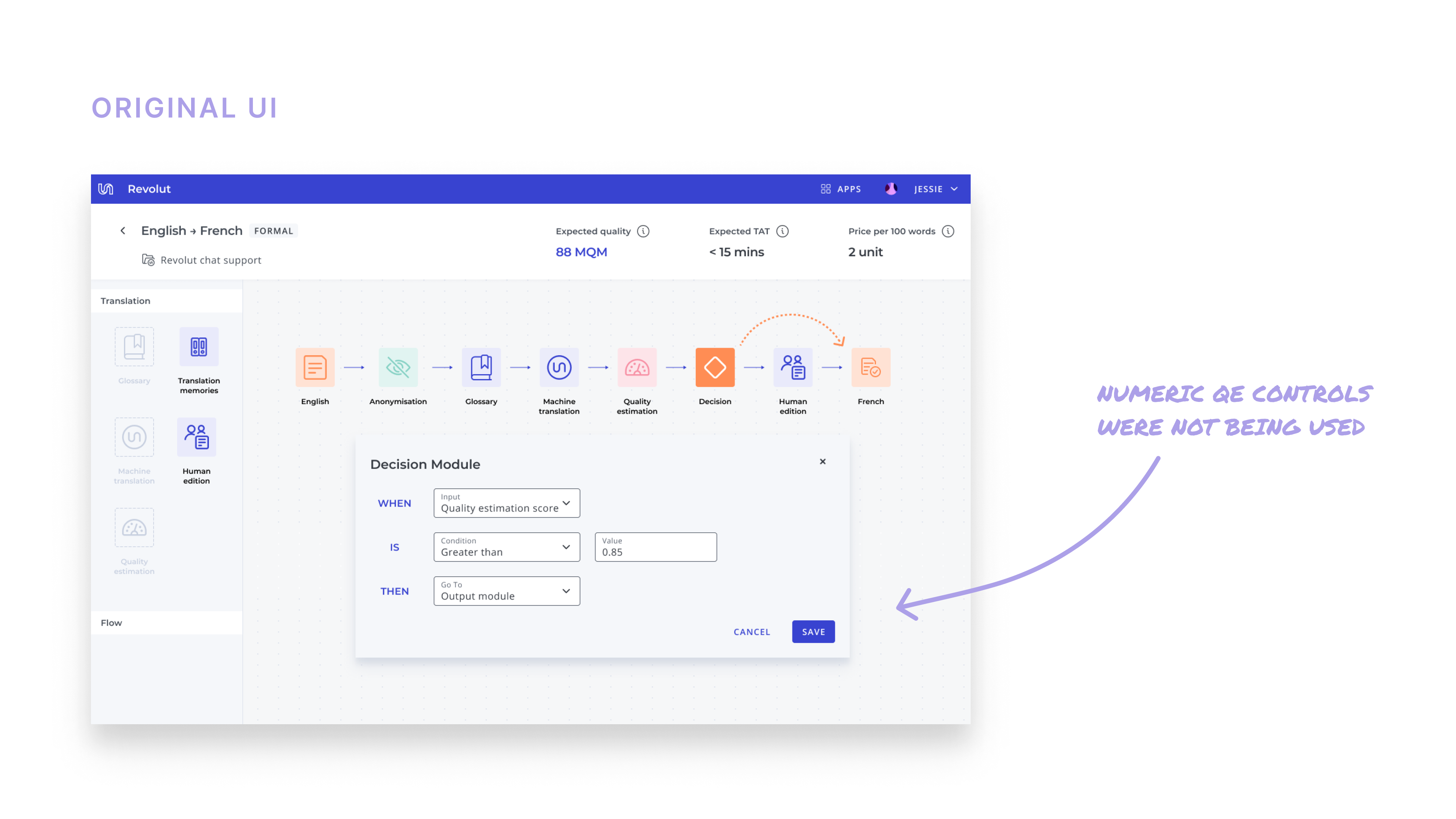Original Decision Module UI: WHEN / IS / THEN conditional form with raw numeric threshold inputs